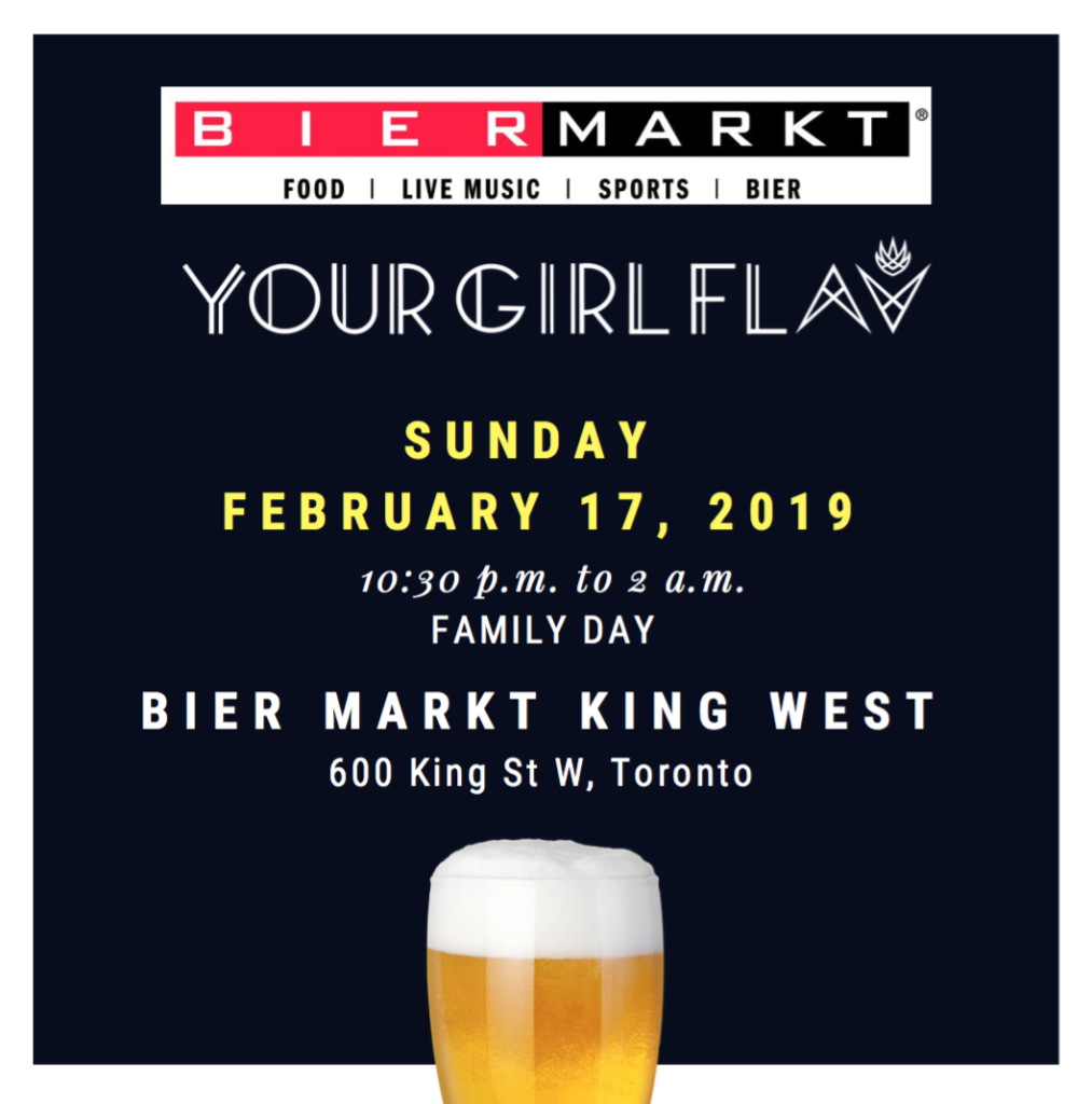 Sunday Feb 17 Bier Markt King pub and kitchen beer restaurant craft company Canada Cloud empire Flavia your girl flav abadia Female Toronto Canada DJ