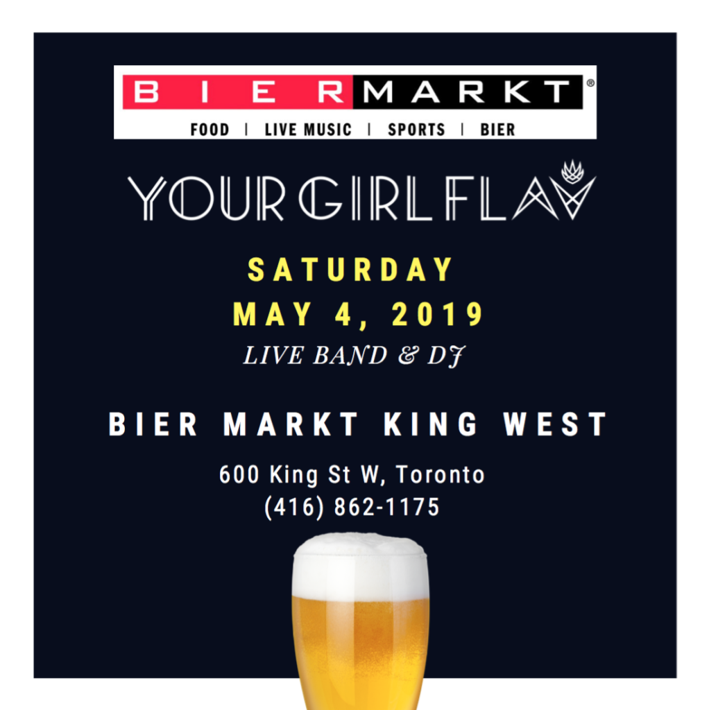 Bier Markt Saturday May 4 2019 Toronto DJ King West Beer Food Live Music Sports Flavia Abadia Your Girl Flav Female DJ